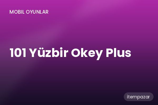 101 Yüzbir Okey Plus Hesap | Anında Teslimat
