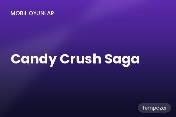 Candy Crush Saga Kod / E-Pin | Anında Teslimat