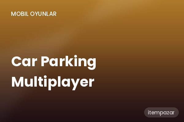 Car Parking Multiplayer Kod / E-Pin | Garantili Teslimat