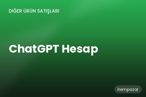 ChatGPT Hesap Dijital Ürün | 7/24 Destekli Satış