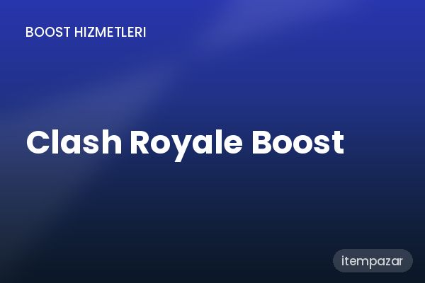 Clash Royale Boost Boost | Anında Teslimat