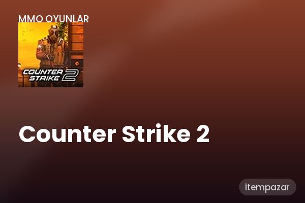 Counter Strike 2 Hesap | Uygun Fiyat Fırsatı