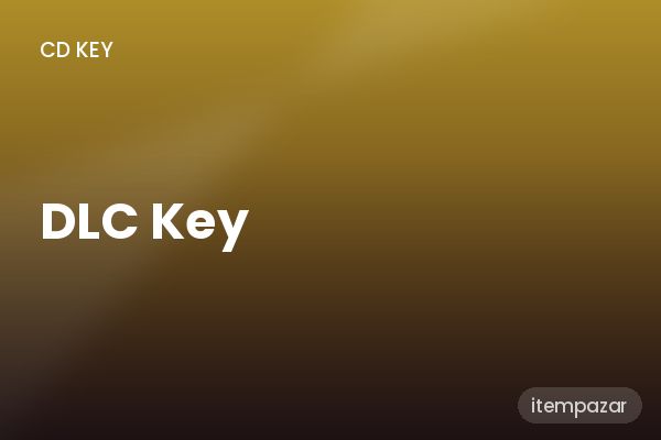 DLC Key Konsol Key | Hızlı ve Güvenli Teslim
