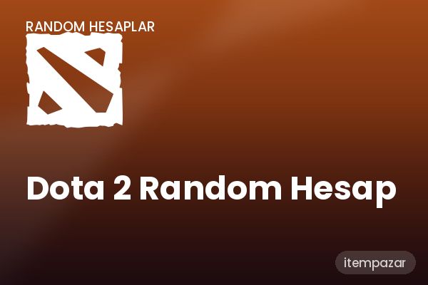 Dota 2 Random Hesap Premium Random | 7/24 Destekli Satış