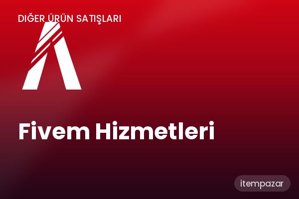 Fivem Hizmetleri Dijital Ürün | Anında Teslimat