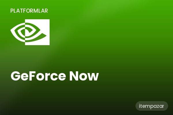 GeForce Now Bakiye / Kod | 7/24 Destekli Satış