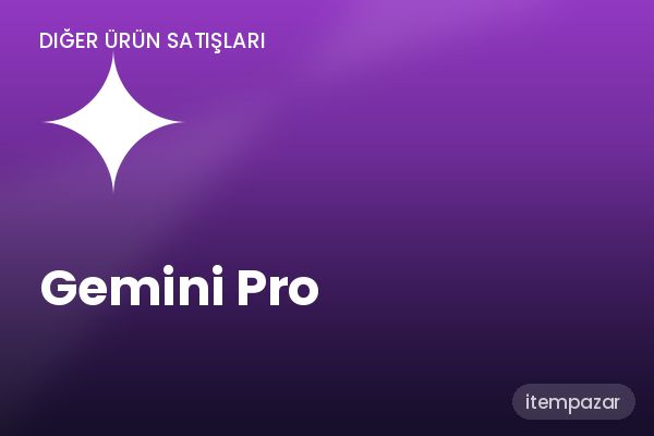 Gemini Pro Dijital Ürün | Garantili Teslimat