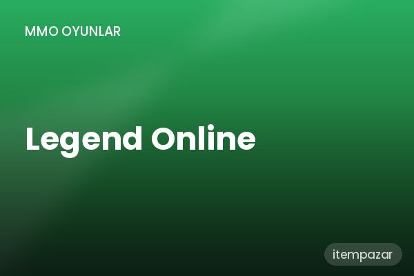 Legend Online Oyun Parası / Bakiye | Anında Teslimat