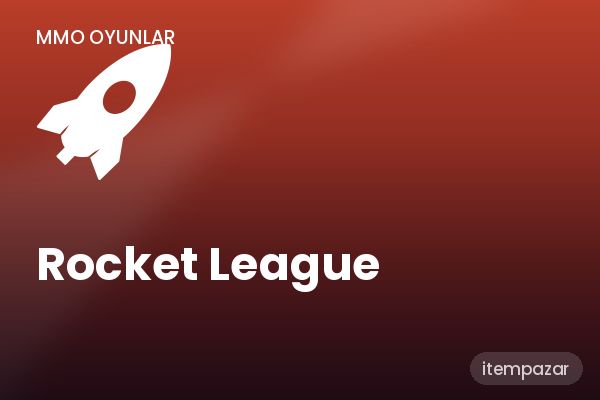 Rocket League Hizmet | Garantili Teslimat
