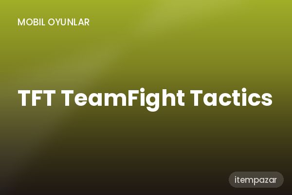 TFT TeamFight Tactics Oyun Parası / Bakiye | Anında Teslimat
