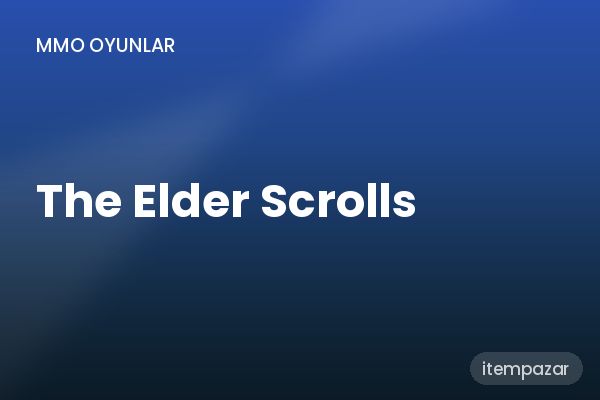 The Elder Scrolls Hesap | Anında Teslimat