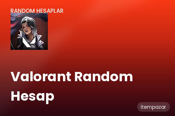 Valorant Random Hesap Premium Random | Uygun Fiyat Fırsatı