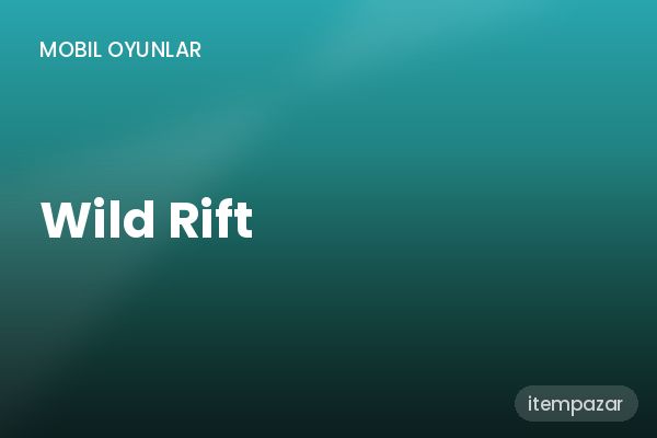 Wild Rift Kod / E-Pin | Hızlı ve Güvenli Teslim