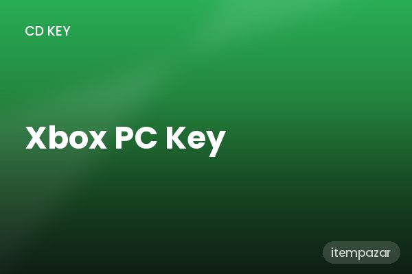 Xbox PC Key PC Key | Uygun Fiyat Fırsatı