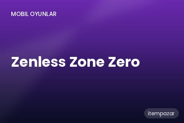 Zenless Zone Zero Item & Skin | Anında Teslimat