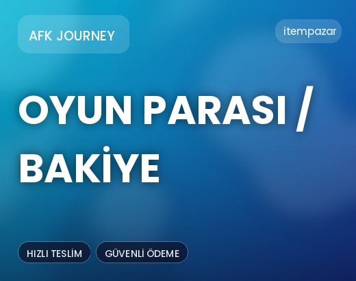 AFK Journey Oyun Parası / Bakiye | 7/24 Destekli Satış