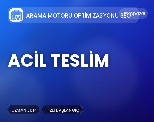 Arama Motoru Optimizasyonu SEO Acil Teslim | Hızlı ve Güvenli Teslim