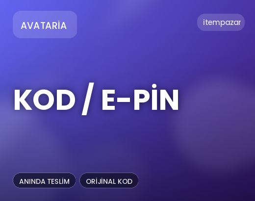 Avataria Kod / E-Pin | 7/24 Destekli Satış