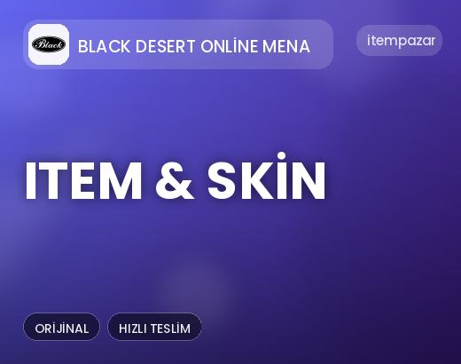 Black Desert Online Mena Item & Skin | Garantili Teslimat