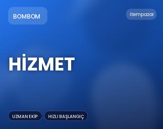 Bombom Hizmet | Uygun Fiyat Fırsatı