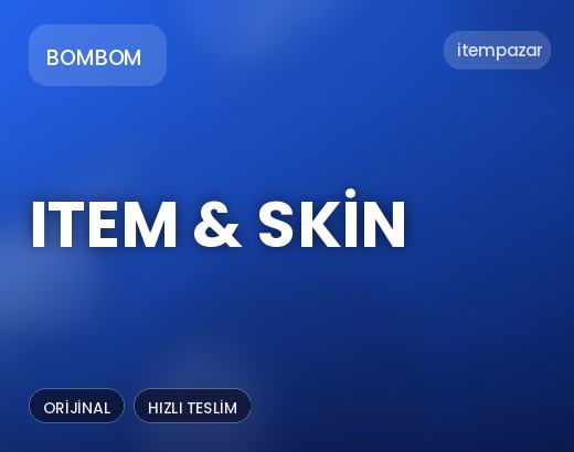 Bombom Item & Skin | Garantili Teslimat