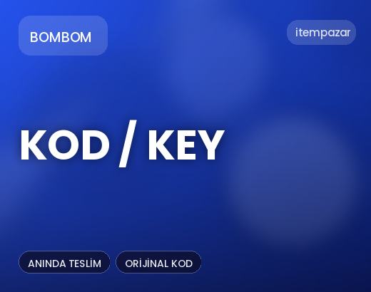 Bombom Kod / Key | 7/24 Destekli Satış