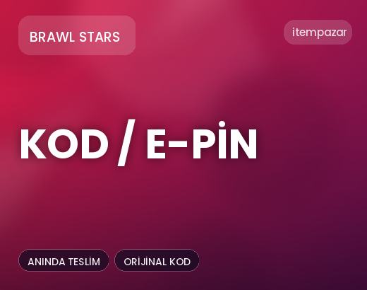 Brawl Stars Kod / E-Pin | Anında Teslimat