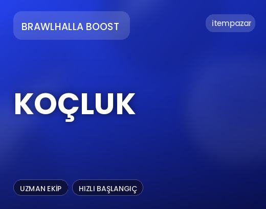 Brawlhalla Boost Koçluk | Anında Teslimat