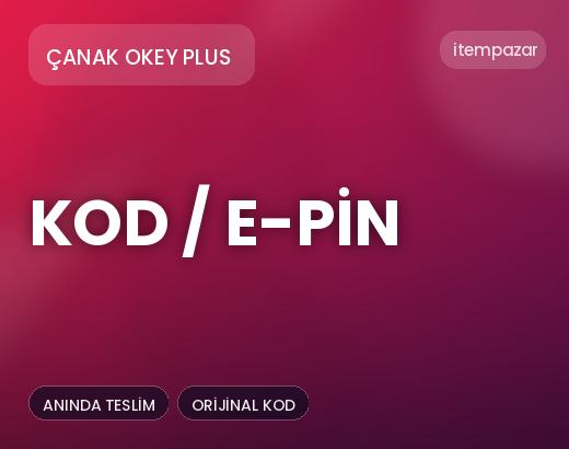 Çanak Okey Plus Kod / E-Pin | Uygun Fiyat Fırsatı