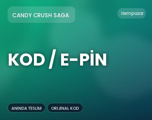 Candy Crush Saga Kod / E-Pin | Anında Teslimat