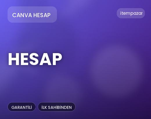 Canva Hesap Hesap | Hızlı ve Güvenli Teslim