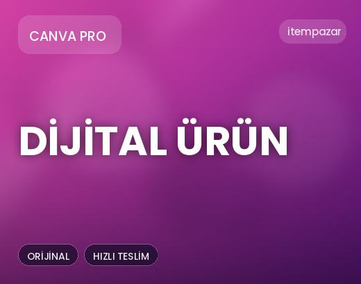 Canva Pro Dijital Ürün | Garantili Teslimat