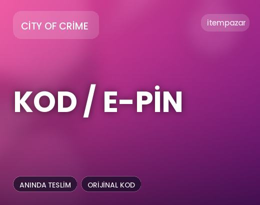 City of Crime Kod / E-Pin | Anında Teslimat