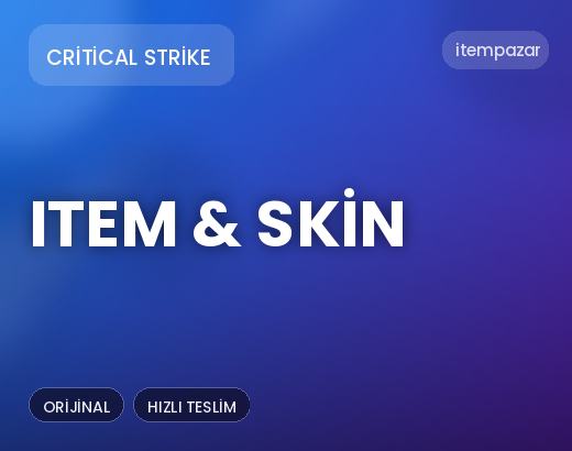 Critical Strike Item & Skin | 7/24 Destekli Satış