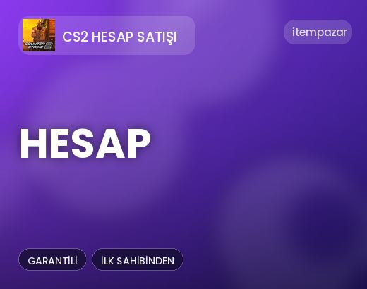 CS2 Hesap Satışı Hesap | Hızlı ve Güvenli Teslim