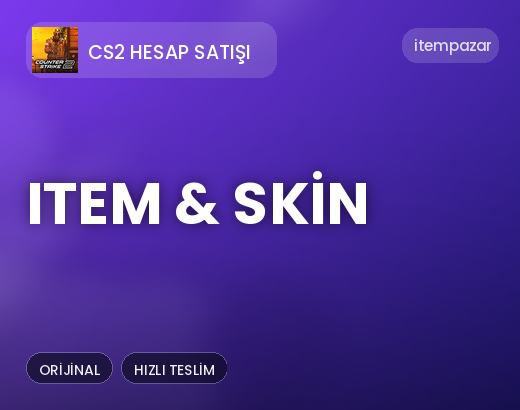 CS2 Hesap Satışı Item & Skin | 7/24 Destekli Satış