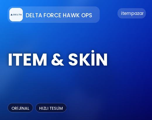 Delta Force Hawk Ops Item & Skin | Garantili Teslimat