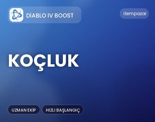 Diablo IV Boost Koçluk | Garantili Teslimat