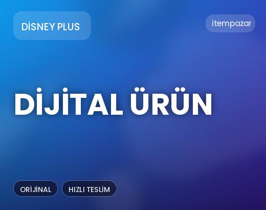 Disney Plus Dijital Ürün | 7/24 Destekli Satış