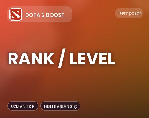 Dota 2 Boost Rank / Level | Hızlı ve Güvenli Teslim
