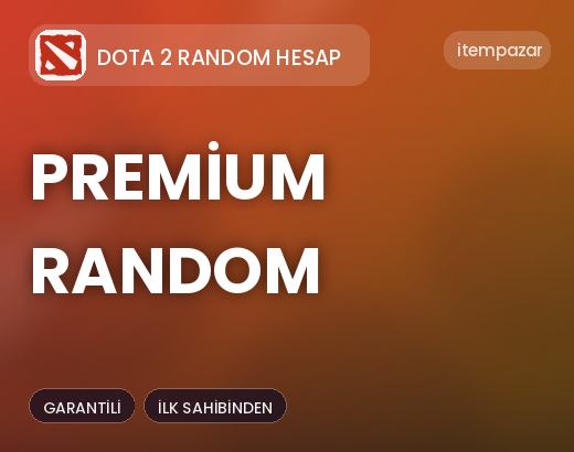 Dota 2 Random Hesap Premium Random | Hızlı ve Güvenli Teslim