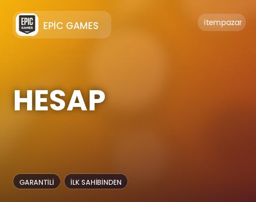 Epic Games Hesap | 7/24 Destekli Satış