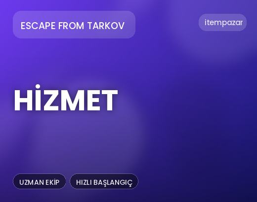 Escape From Tarkov Hizmet | Garantili Teslimat