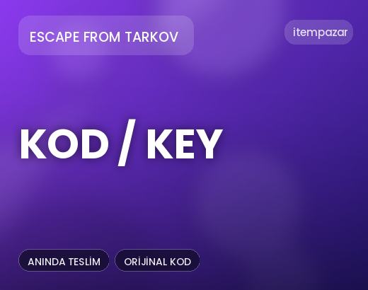 Escape From Tarkov Kod / Key | Hızlı ve Güvenli Teslim