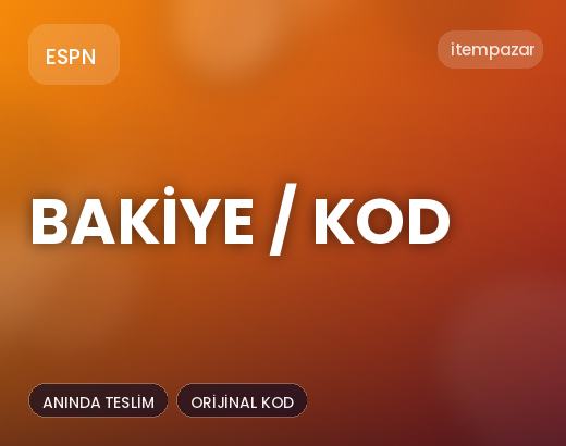 ESPN Bakiye / Kod | Garantili Teslimat