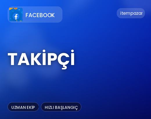 Facebook Takipçi | 7/24 Destekli Satış
