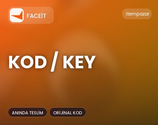 Faceit Kod / Key | 7/24 Destekli Satış