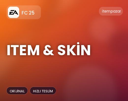 FC 25 Item & Skin | Uygun Fiyat Fırsatı