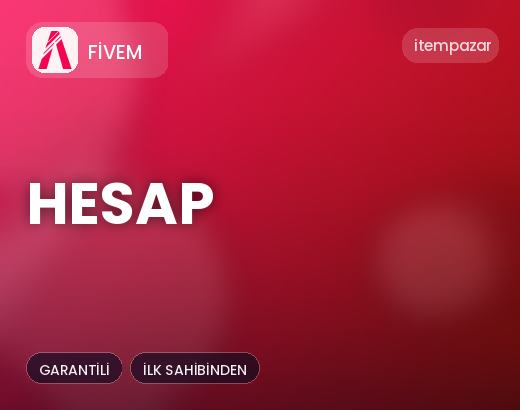 Fivem Hesap | 7/24 Destekli Satış