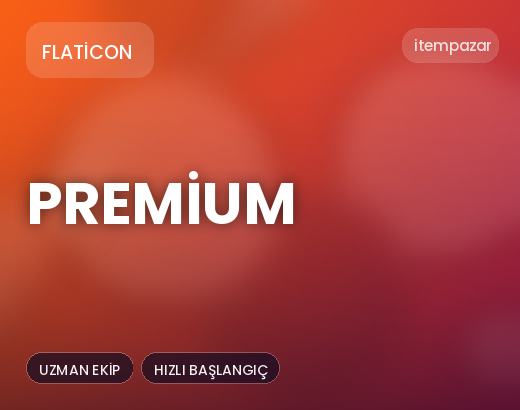 Flaticon Premium | Garantili Teslimat